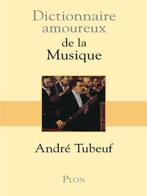 cover image of Dictionnaire Amoureux de la musique